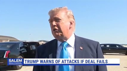 Trump Says Negotiations With Iran In Final Stages, Warns Of Attacks If Deal Fails