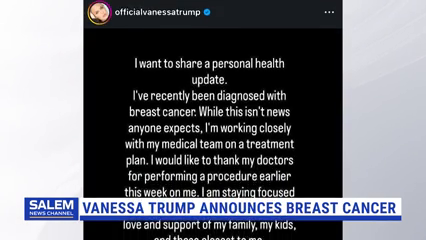 Vanessa Trump Announces Breast Cancer Diagnosis