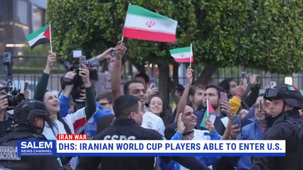 DHS Allows Iranian World Cup Players To Enter U.S. The Day Before Matches