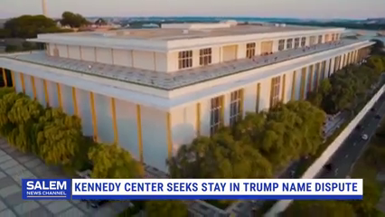Kennedy Center Seeks Stay In Trump Name Dispute