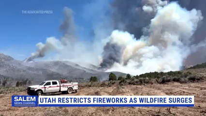 Utah Governor Restricts Fireworks As Largest U.S. Wildfire Surges Uncontained