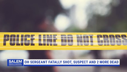 Ohio Police Sergeant Fatally Shot Responding To Call, Suspect And 2 Others Also Dead