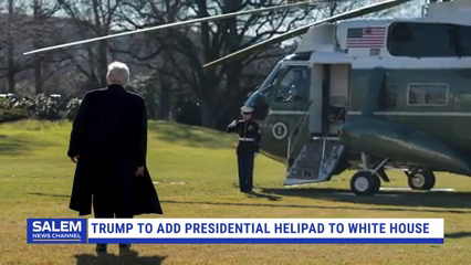 Trump to Add Presidential Helipad To White House