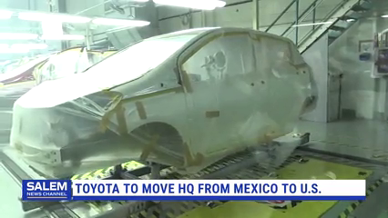 Toyota to Move HQ From Mexico to U.S.