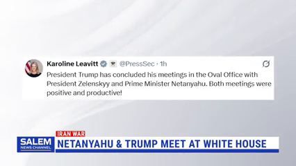 Netanyahu Meets With Trump For First Time Since Iran War Began