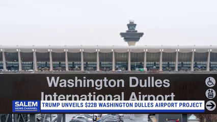 Trump Announces $22 Billion Plan To Remake Washington Dulles Airport