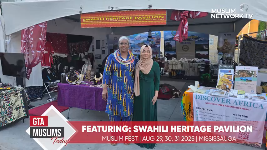 Featuring Swahili Heritage Pavilion at Muslim Fest 2025 | GTA Muslim Today