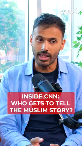 INSIDE CNN WHO GETS TO TELL THE MUSLIM STORY