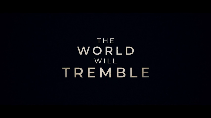 The World Will Tremble: A Closer Look